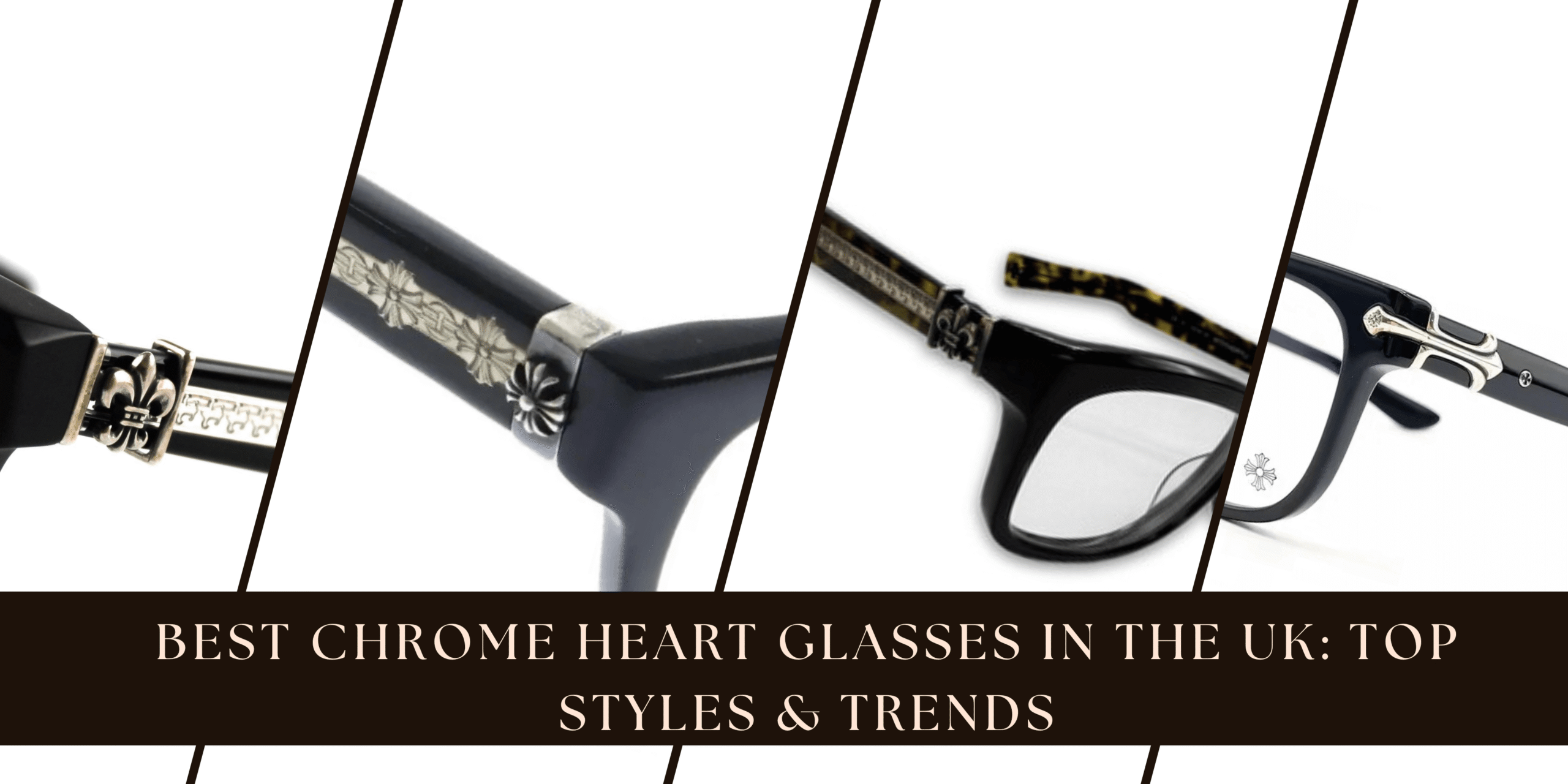 Best Chrome Heart Glasses in the UK Top Styles & Trends